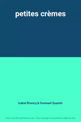 Couverture du produit · petites crèmes
