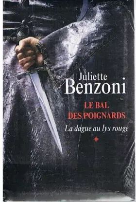 Couverture du produit · LE BAL DES POIGNARDS.TOME 1.LA DAGUE AU LYS ROUGE