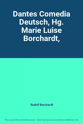 Couverture du produit · Dantes Comedia Deutsch, Hg. Marie Luise Borchardt,