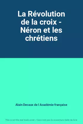 Couverture du produit · La Révolution de la croix - Néron et les chrétiens
