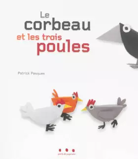 Couverture du produit · Le corbeau et les trois poules