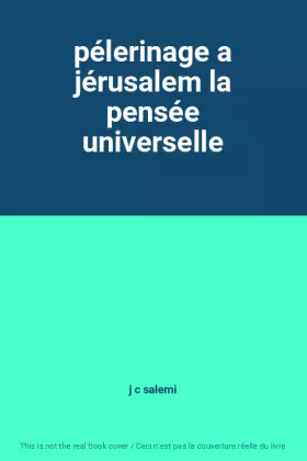 Couverture du produit · pélerinage a jérusalem la pensée universelle
