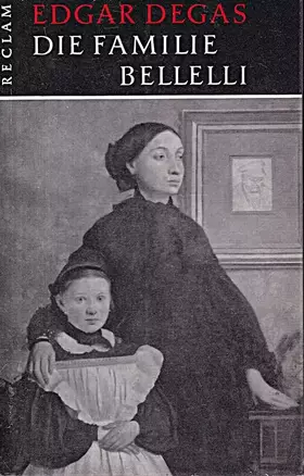 Couverture du produit · Die Familie Bellelli. Einführung von Harald Keller