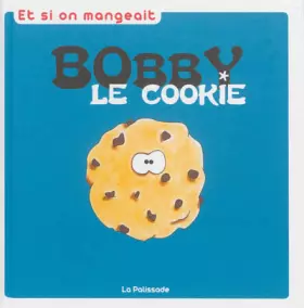 Couverture du produit · Bobby le cookie