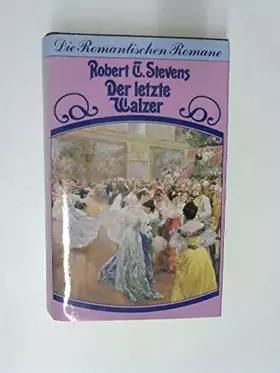 Couverture du produit · Der letzte Walzer, = Appointment in Sarajevo. Die Romantischen Romane