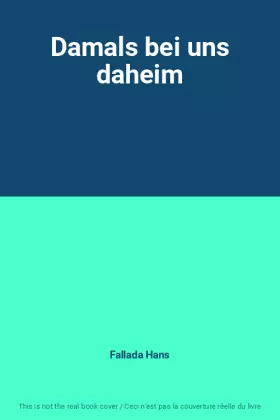 Couverture du produit · Damals bei uns daheim