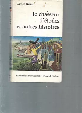 Couverture du produit · Le chasseur d'étoiles et autres histoires