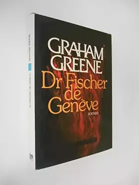 Couverture du produit · Dr Fischer de Genève / Greene Graham / Réf48083