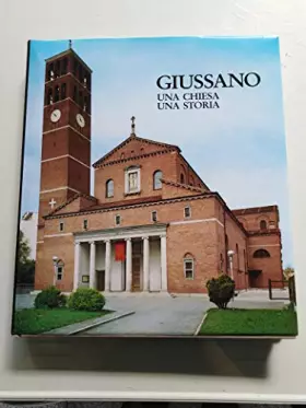Couverture du produit · GIUSSANO UNA CHIESA UNA STORIA
