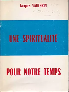 Couverture du produit · Une spiritualité pour notre temps
