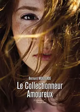 Couverture du produit · Le Collectionneur Amoureux