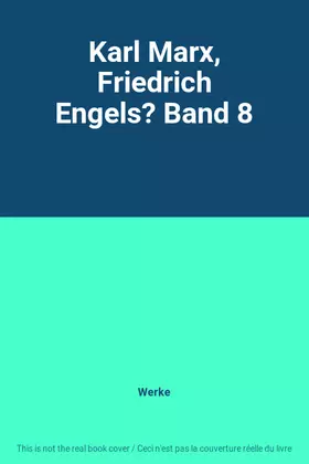 Couverture du produit · Karl Marx, Friedrich Engels? Band 8
