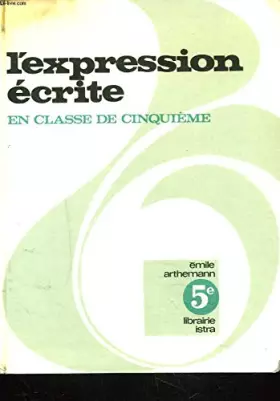 Couverture du produit · L'EXPRESSION ECRITE EN CLASSE DE CINQUIEME