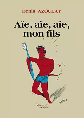 Couverture du produit · Aïe, aïe, aïe, mon fils