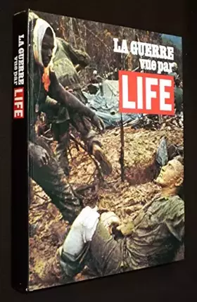 Couverture du produit · La guerre vue par LIFE