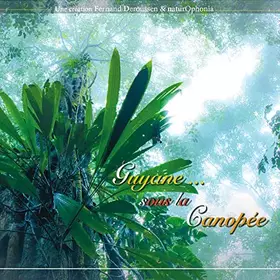 Couverture du produit · Guyane,,, Sous la Canopée