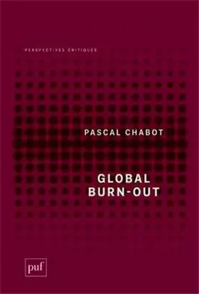 Couverture du produit · Global burn-out de Pascal Chabot (2013) Broché