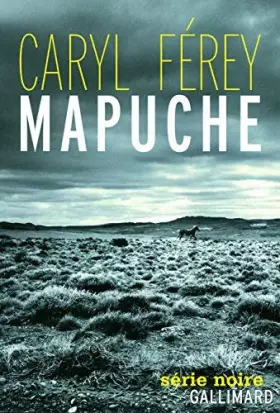 Couverture du produit · mapuche by Caryl Férey(1905-07-04)