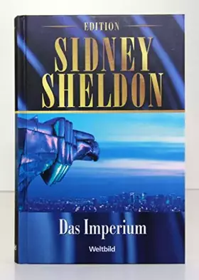 Couverture du produit · Edition Sidney Sheldon : Das Imperium ; - Sheldon, Sidney