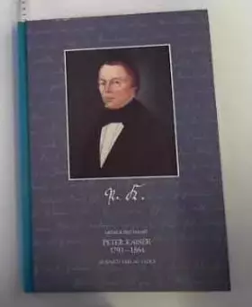 Couverture du produit · Peter Kaiser 1793-1864.