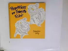 Couverture du produit · Respektloses von Franziska Bilek
