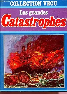 Couverture du produit · LES GRANDES CATASTROPHES / COLLECTION VECU.