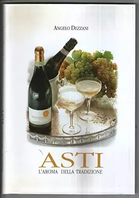 Couverture du produit · Asti. L'aroma della tradizione