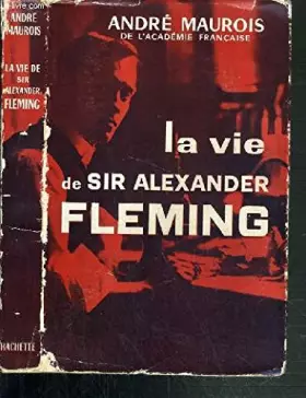 Couverture du produit · La vie de sir alexander fleming