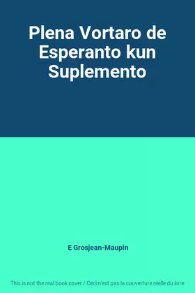 Couverture du produit · Plena Vortaro de Esperanto kun Suplemento