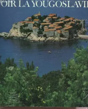 Couverture du produit · VOIR LA YOUGOSLAVIE.