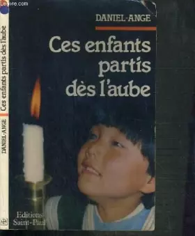 Couverture du produit · Ces enfants partis dès l'aube