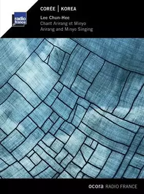 Couverture du produit · Coree / Lee Chun /Hee / Chant Arirang et Minyo