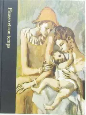Couverture du produit · Picasso et son temps 1881-1973