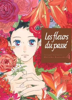 Couverture du produit · Les fleurs du passé T04 (04)