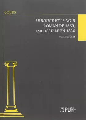 Couverture du produit · Le Rouge et le Noir : Roman de 1830, impossible en 1830