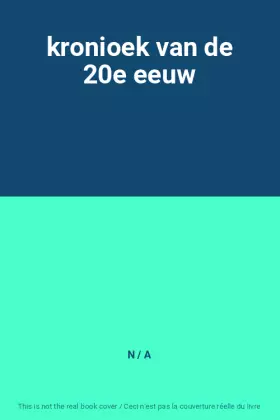 Couverture du produit · kronioek van de 20e eeuw