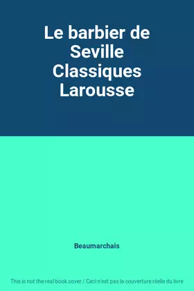 Couverture du produit · Le barbier de Seville Classiques Larousse