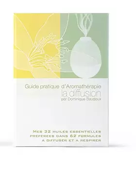 Couverture du produit · Aromathérapie Guide Pratique d'Aromathérapie La Diffusion D. Baudoux 144 Pages