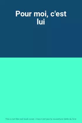 Couverture du produit · Pour moi, c'est lui