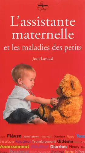 Couverture du produit · L'assistante maternelle et les maladies des petits