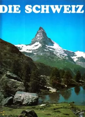 Couverture du produit · Die Schweiz.