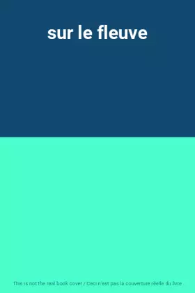 Couverture du produit · sur le fleuve