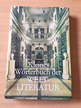 Couverture du produit · Kleines Wörterbuch der Welt-Literatur.