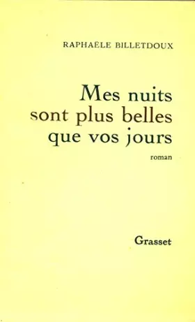 Couverture du produit · Mes nuits sont plus belles que vos jours / Billetdoux, Raphaële