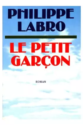 Couverture du produit · Le petit garçon / Labro, Philippe