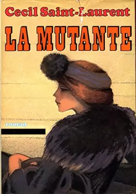 Couverture du produit · La mutante / Saint-Laurent Cécil / Réf17628