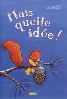 Couverture du produit · Mais quelle idée !