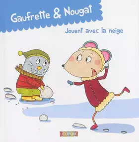 Couverture du produit · Gaufrette & Nougat jouent avec la neige