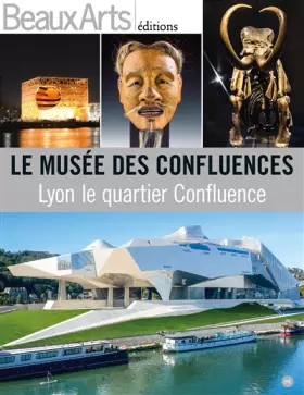 Couverture du produit · Le Musée des Confluences: Lyon, le quartier Confluence