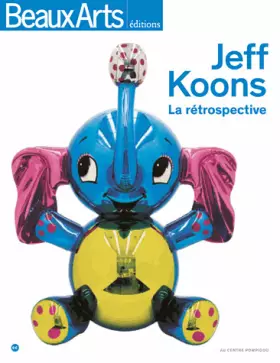 Couverture du produit · Jeff Koons: La rétrospective